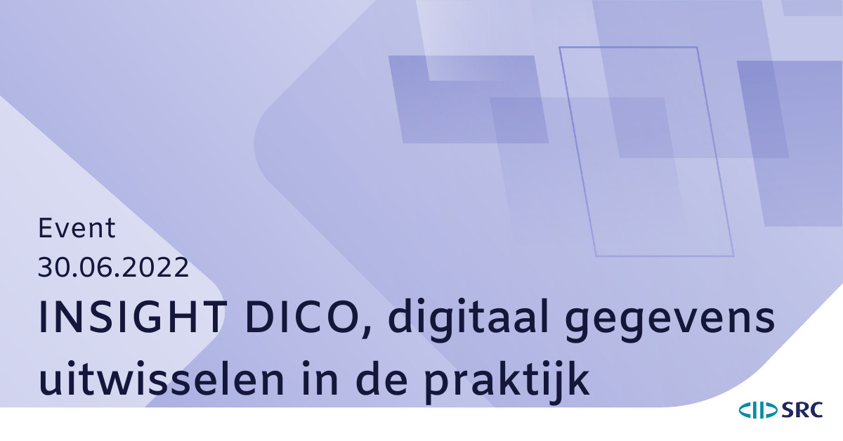 30 juni 2022 – INSIGHT DICO, digitaal gegevens uitwisselen in de praktijk