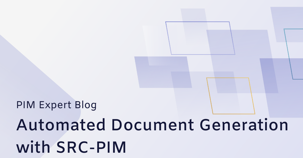 PIM Expert Blog: Automated Document Generation with SRC-PIM