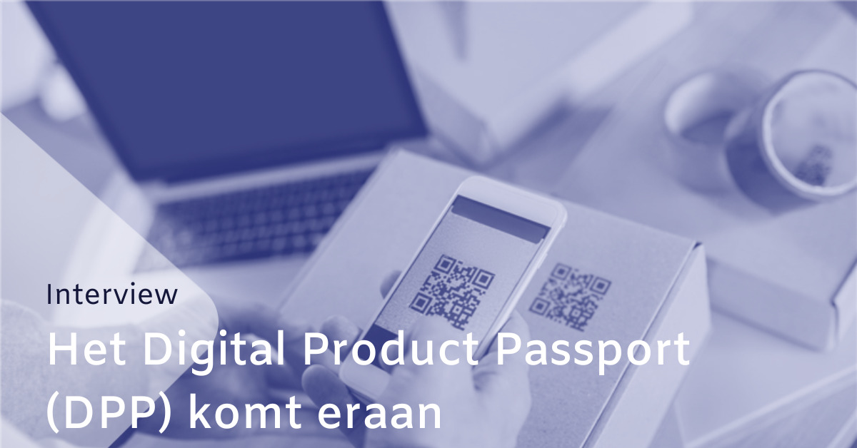 Het Digital Product Passport (DPP) komt eraan
