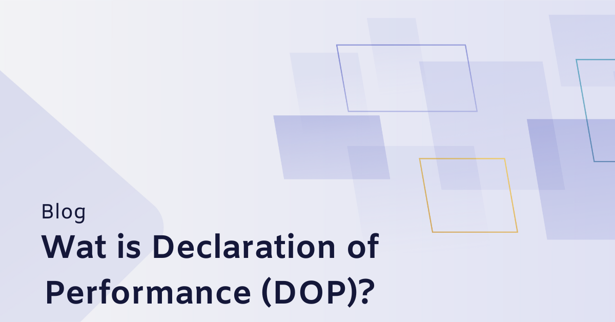 Wat is Declaration of Performance (DoP)?